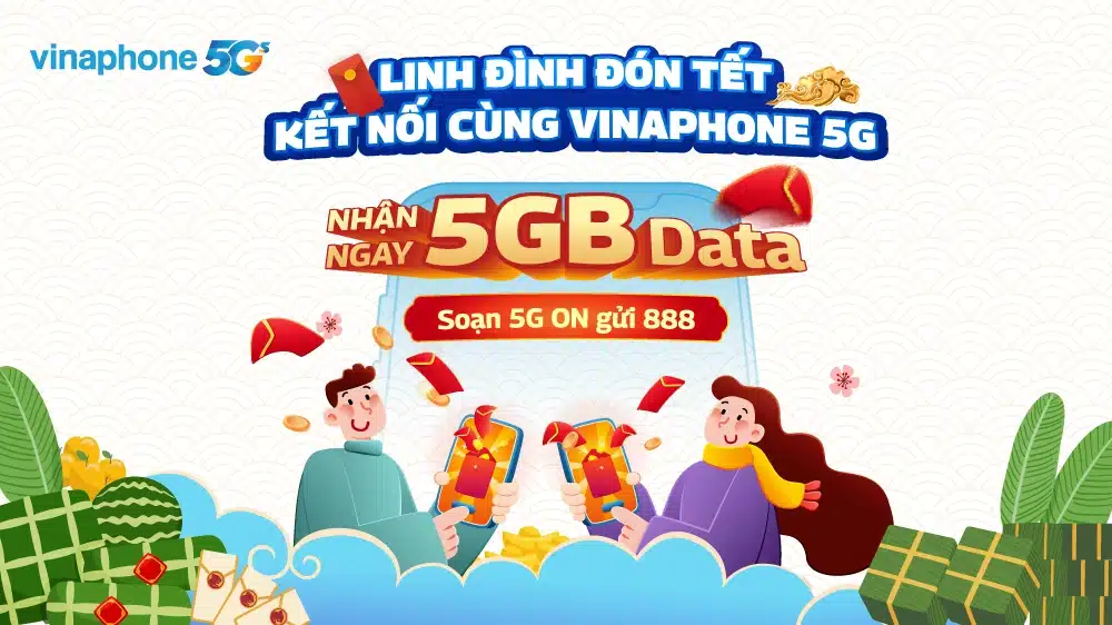 Linh đình đón Tết – Kết nối cùng Vinaphone 5G linh dinh don tet ket noi cung vinaphone 5g